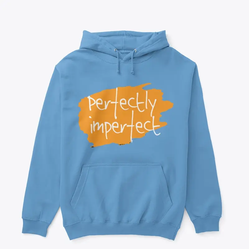 Perfectly Imperfect classic hoodie